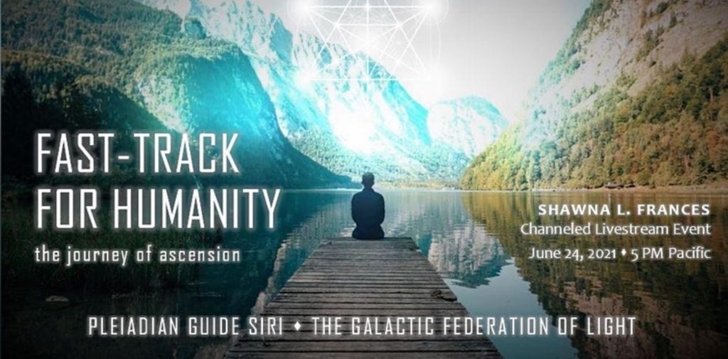 Fast-track for Humanity: The Journey of Ascension (Channeled Live Event)