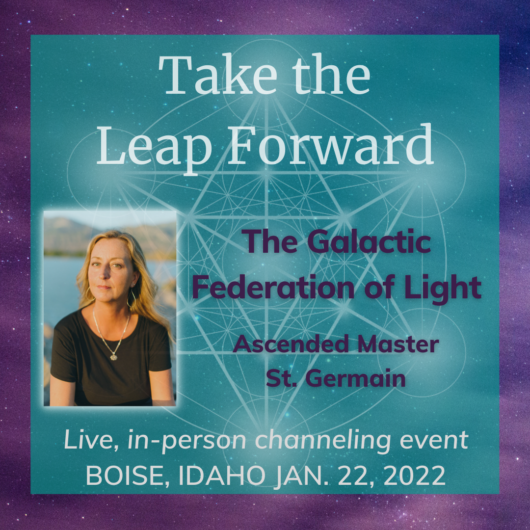 TAKE THE LEAP FORWARD: Live Channeling Event in BOISE, IDAHO