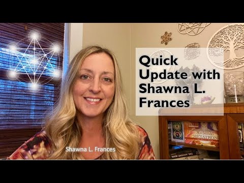 Strong Energy Frequencies, a New Interview & Personal Update from Shawna L. Frances