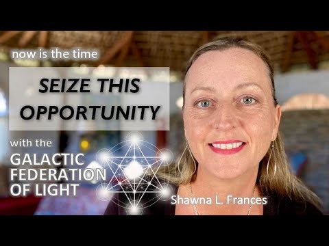 The Grand Vision of You as Source | Channeling the Galactic Federation of Light by Shawna L. Frances